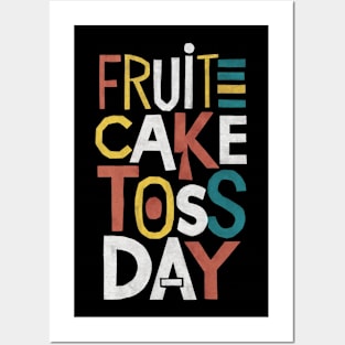 Fruitcake Toss Day Posters and Art